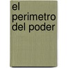 El Perimetro del Poder door Roberto Dromi