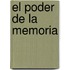 El Poder de La Memoria