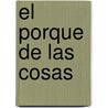El Porque de las Cosas by Quim Monzao