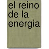 El Reino de La Energia door Santillana