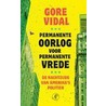 Permanente oorlog voor permanente vrede door G. Vidal