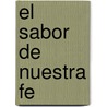 El Sabor de Nuestra Fe by Karen Valentin