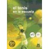 El Tenis En La Escuela by David Sanz Rivas
