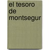 El Tesoro de Montsegur by Sophy Burnham