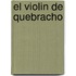 El Violin de Quebracho