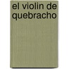 El Violin de Quebracho by Manuel Stork