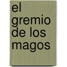 El gremio de los magos by Trudi Canavan