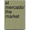 El mercado/ The Market door Kate Davis