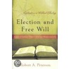 Election And Free Will door Robert A. Peterson