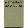 Elementary Aeronautics by Albert Peter Thurston