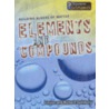 Elements And Compounds by Richard Spilsbury
