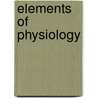 Elements Of Physiology by Thomas Johnstone Aitkin