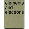 Elements and Electrons door William Ramsay