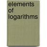 Elements of Logarithms door James Mills Peirce
