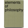 Elements of Philosophy door William A. Wallace