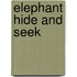 Elephant Hide And Seek