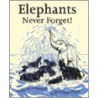 Elephants Never Forget door Anushka Ravishankar