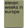Eleven Weeks in Europe by James Freeman Clarke