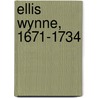 Ellis Wynne, 1671-1734 door Gwyn Thomas