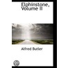 Elphinstone, Volume Ii by Alfred Butler