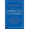 Embracing Contraries P door Peter Elbow