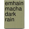 Emhain Macha Dark Rain by Skadi meic Beorh