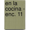 En La Cocina - Enc. 11 door Raul Fortin