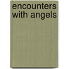 Encounters With Angels door Dan Lindholm