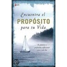 Encuentra el Proposito by Zondervan Publishing