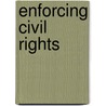 Enforcing Civil Rights door Brian K. Landsberg