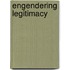 Engendering Legitimacy