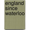 England Since Waterloo by Sir John Arthur Ransome Marriott
