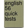 English 56 Quick Tests door Louis Fidge