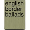 English Border Ballads door Peter Burn