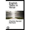 English Tales In Verse door Charles Harold Herford