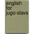 English for Jugo-Slavs