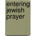 Entering Jewish Prayer