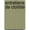 Entretiens de Clotilde door Marie-Franoise Loquet