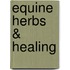 Equine Herbs & Healing