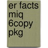 Er Facts Miq 6copy Pkg door Springhouse
