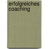 Erfolgreiches Coaching door Rolf Frester