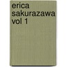 Erica Sakurazawa Vol 1 by Erica Sakurazawa