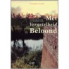 Met vergetelheid beloond