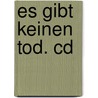 Es Gibt Keinen Tod. Cd by Willigis Jäger