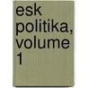 Esk Politika, Volume 1 door Zdenk Vclav Tobolka