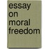 Essay on Moral Freedom