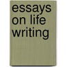 Essays on Life Writing by Unknown