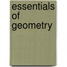 Essentials of Geometry door Alfred Hix Welsh