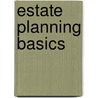 Estate Planning Basics door Dennis Clifford