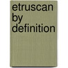 Etruscan by Definition door Philip Perkins